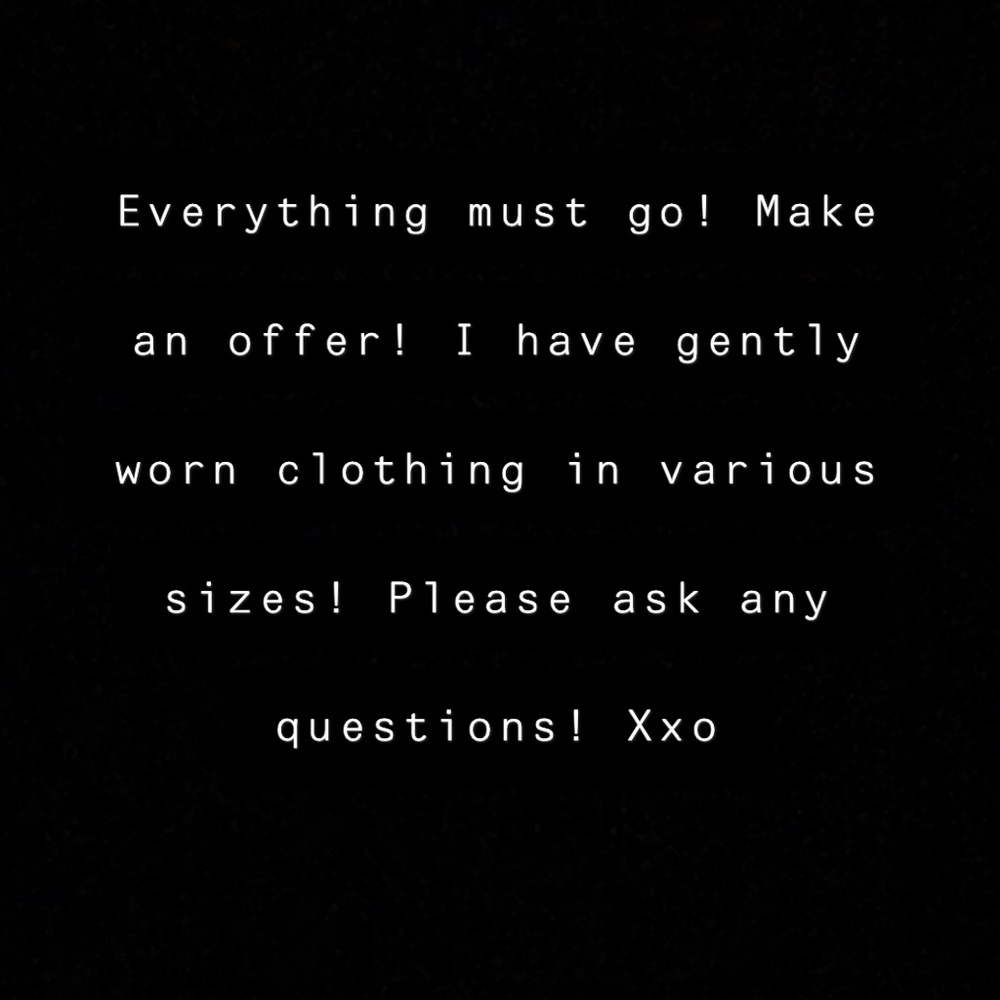 Everything must go!!